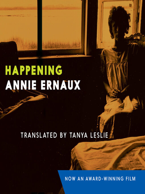 Title details for Happening by Annie Ernaux - Wait list